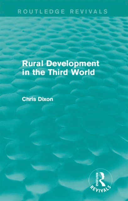 Chris Dixon - Rural Development in the Third World, E-bok
