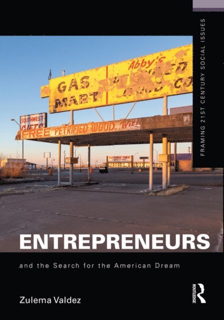 Zulema Valdez - Entrepreneurs and the Search for the American Dream, E-bok