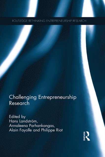 Philippe Riot, Alain Fayolle, Annaleena Parhankangas, Hans Landstrom - Challenging Entrepreneurship Research, E-bok