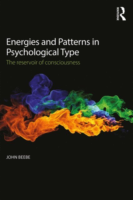 John Beebe - Energies and Patterns in Psychological Type, E-bok