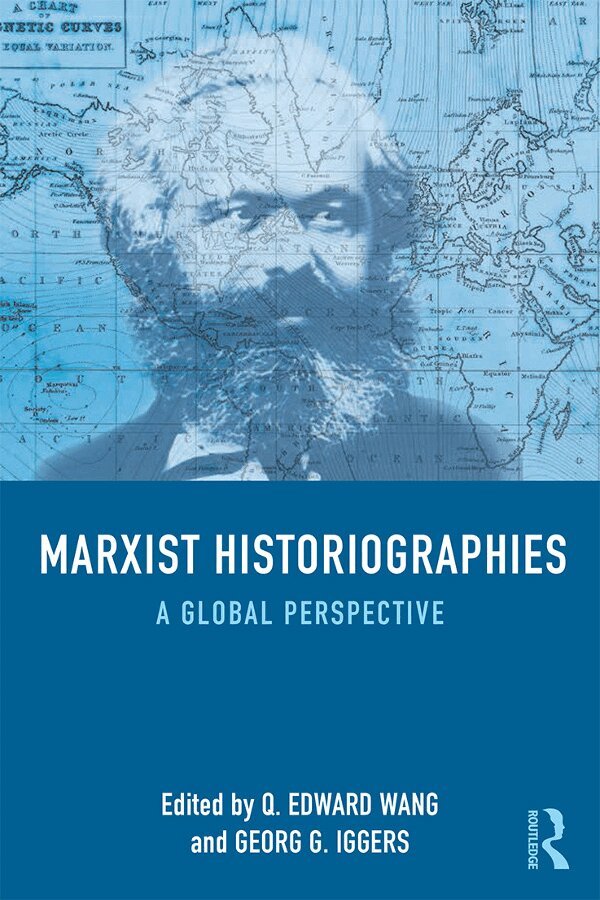 Q. Edward Wang, Georg G. Iggers - Marxist Historiographies, E-bok