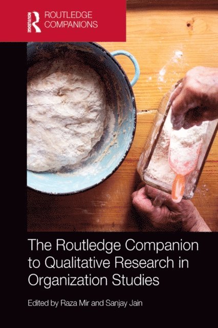 Sanjay Jain, Raza Mir - Routledge Companion to Qualitative Research in Organization Studies, E-bok