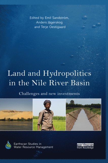 Terje Oestigaard, Anders Jagerskog, Emil Sandstrom - Land and Hydropolitics in the Nile River Basin, E-bok