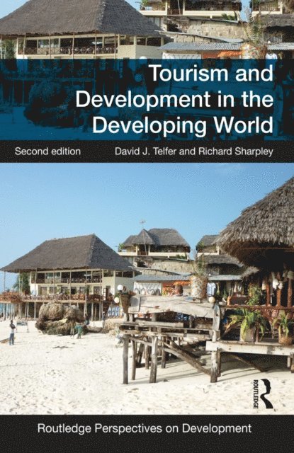 Richard Sharpley, David J. Telfer - Tourism and Development in the Developing World, E-bok