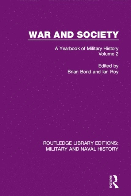 Ian Roy, Brian Bond - War and Society Volume 2, E-bok