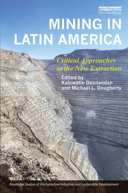 Michael L. Dougherty, Kalowatie Deonandan - Mining in Latin America, E-bok
