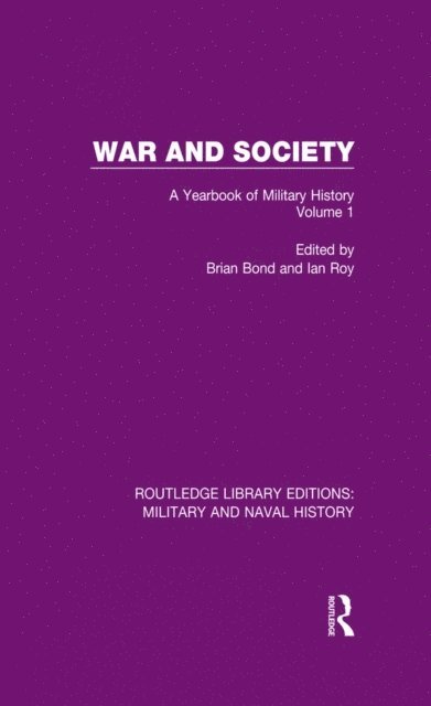 Ian Roy, Brian Bond - War and Society Volume 1, E-bok