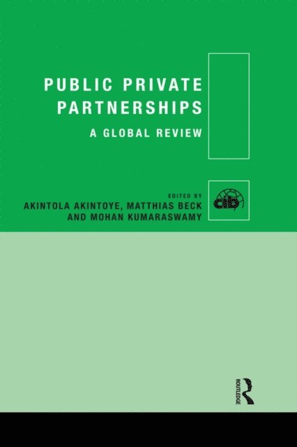 Mohan Kumaraswamy, Matthias Beck, Akintola Akintoye - Public Private Partnerships, E-bok