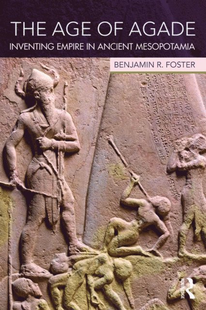 Benjamin R. Foster - Age of Agade, E-bok