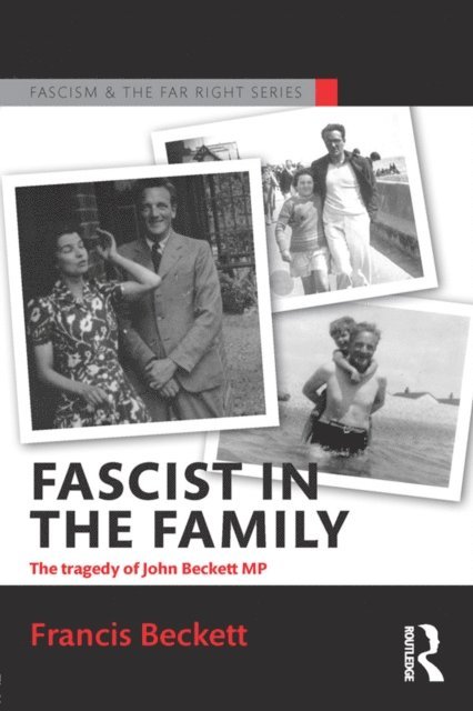 Francis Beckett - Fascist in the Family, E-bok