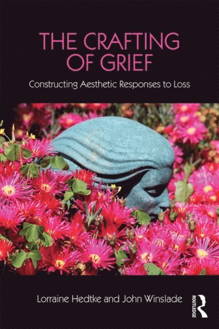 John Winslade, Lorraine Hedtke - Crafting of Grief, E-bok