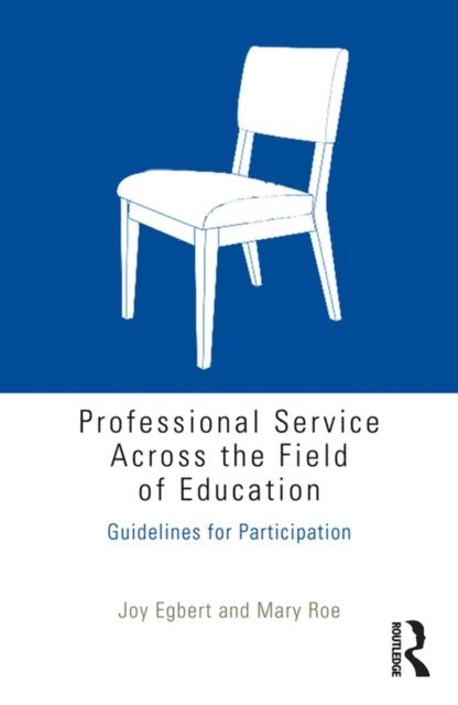 Mary F. Roe, Joy Egbert - Professional Service Across the Field of Education, E-bok