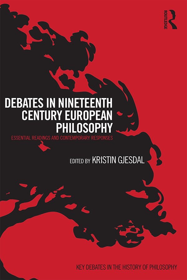 Kristin Gjesdal - Debates in Nineteenth-Century European Philosophy, E-bok