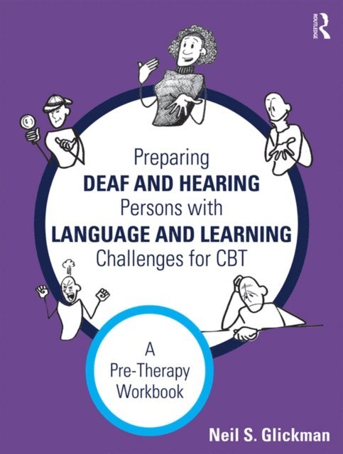 Neil S. Glickman - Preparing Deaf and Hearing Persons with Language and Learning Challenges for CBT, E-bok