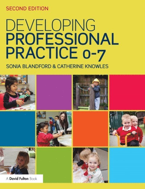 Catherine Knowles, Sonia Blandford - Developing Professional Practice 0-7, E-bok