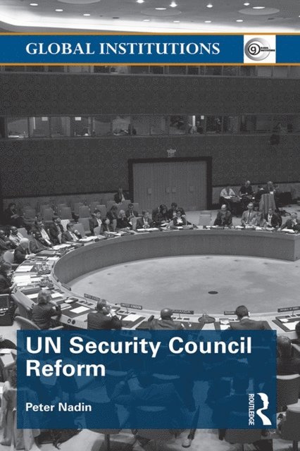 Peter Nadin - UN Security Council Reform, E-bok