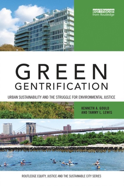 Tammy Lewis, Kenneth Gould - Green Gentrification, E-bok