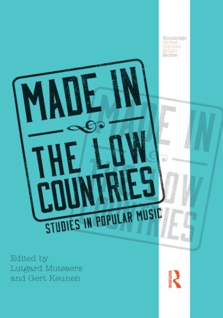 Gert Keunen, Lutgard Mutsaers - Made in the Low Countries, E-bok