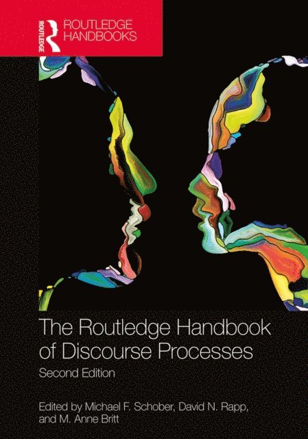 M. Anne Britt, David N. Rapp, Michael F. Schober - Routledge Handbook of Discourse Processes, E-bok