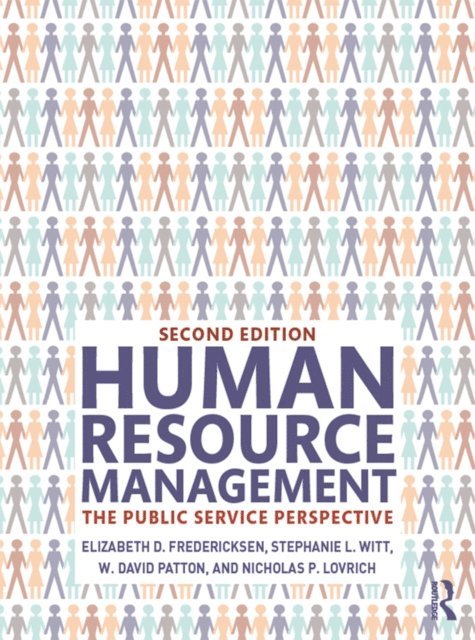 Nicholas P. Lovrich, W. David Patton, Stephanie L. Witt, Elizabeth D. Fredericksen - Human Resource Management, E-bok