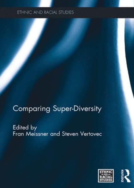 Steven Vertovec, Fran Meissner - Comparing Super-Diversity, E-bok