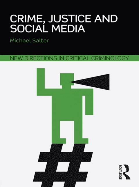 Michael Salter - Crime, Justice and Social Media, E-bok