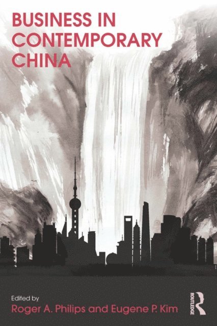 Eugene Kim, Roger Philips - Business in Contemporary China, E-bok