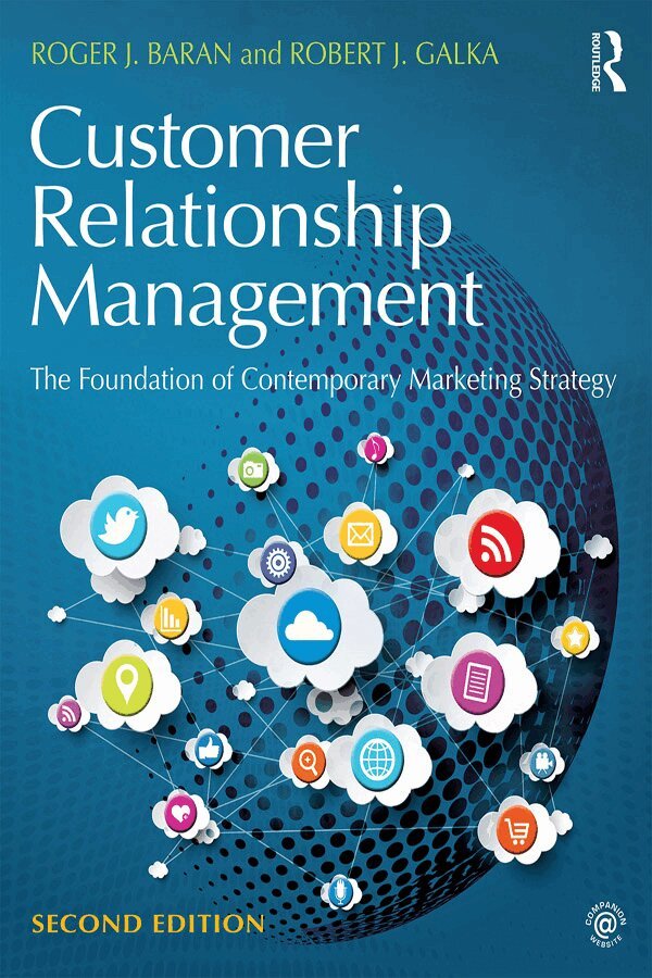 Roger J. Baran, Robert J. Galka - Customer Relationship Management, E-bok