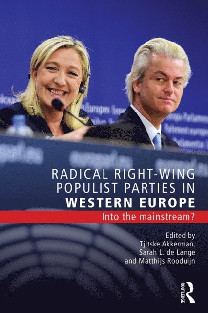 Matthijs Rooduijn, Sarah de Lange, Tjitske Akkerman - Radical Right-Wing Populist Parties in Western Europe, E-bok