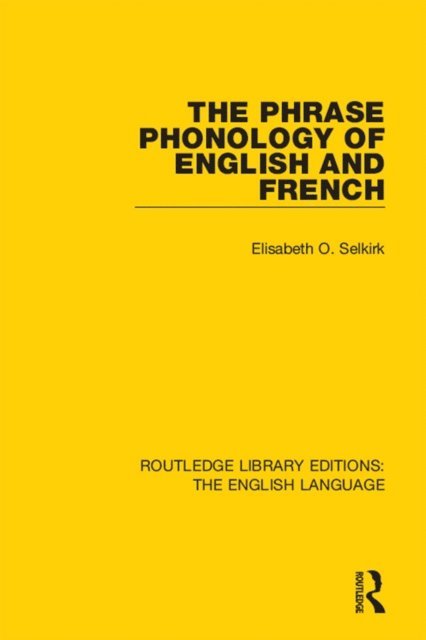 Elisabeth O. Selkirk - Phrase Phonology of English and French, E-bok