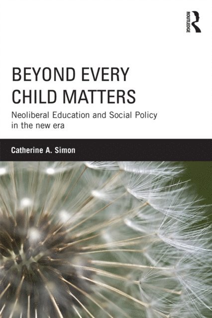 Catherine Simon - Beyond Every Child Matters, E-bok
