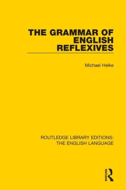 Michael Helke - Grammar of English Reflexives, E-bok