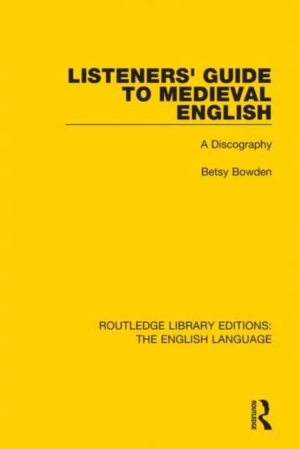 Betsy Bowden - Listeners' Guide to Medieval English, E-bok
