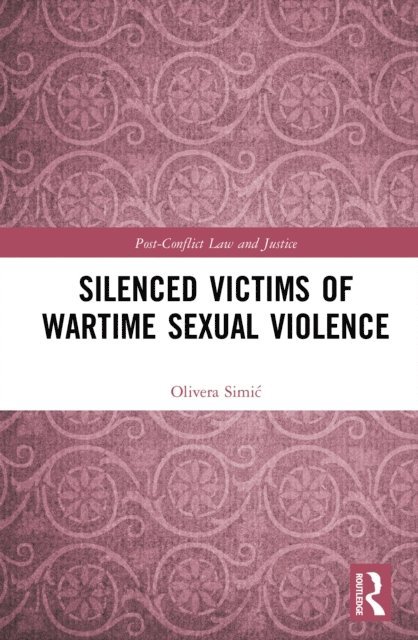 Olivera Simic - Silenced Victims of Wartime Sexual Violence, E-bok