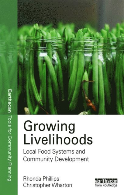 Chris Wharton, Rhonda Phillips - Growing Livelihoods, E-bok