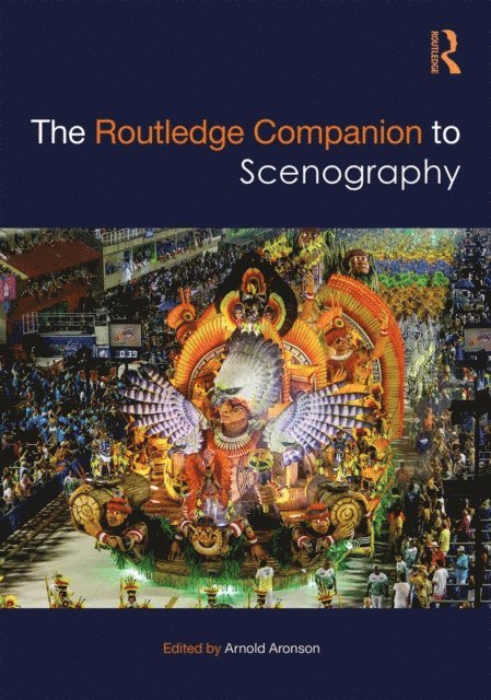 Arnold Aronson - Routledge Companion to Scenography, E-bok