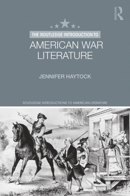 Jennifer Haytock - Routledge Introduction to American War Literature, E-bok