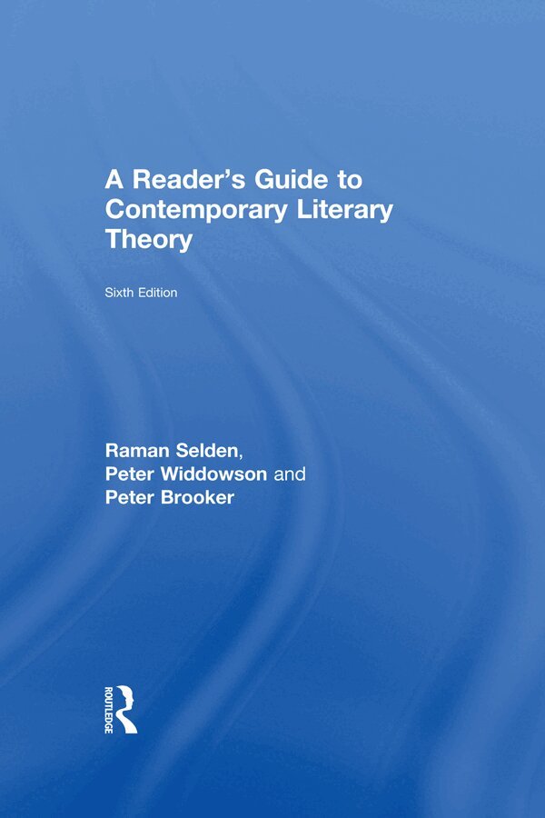 Raman Selden, Peter Widdowson, Peter Brooker - Reader's Guide to Contemporary Literary Theory, E-bok