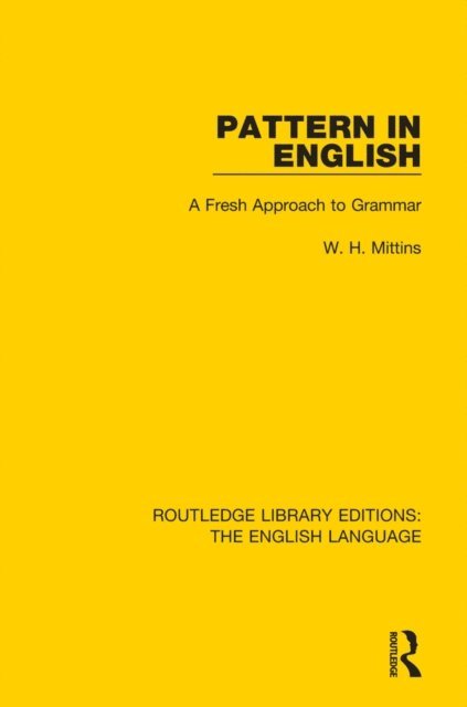 W. H. Mittins - Pattern in English (RLE: English Language), E-bok