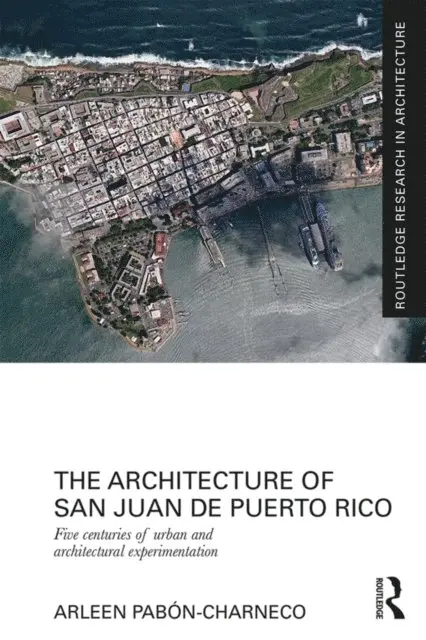 Arleen Pabon-Charneco - Architecture of San Juan de Puerto Rico, E-bok. Tillgänglighet: Lägg i varukorg