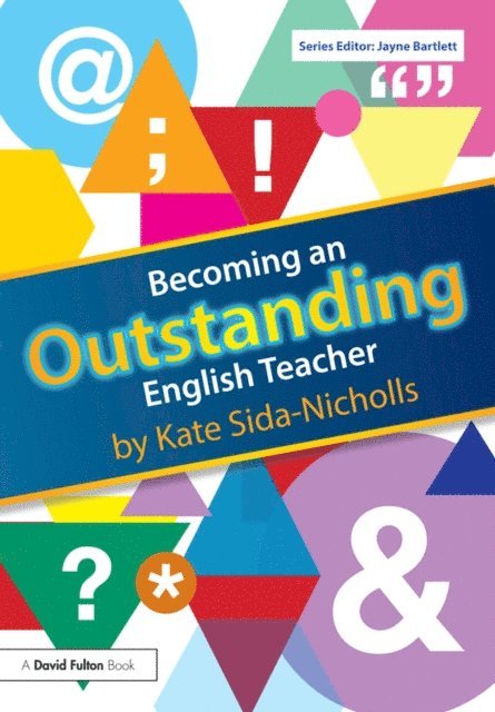 Kate Sida-Nicholls - Becoming an Outstanding English Teacher, E-bok