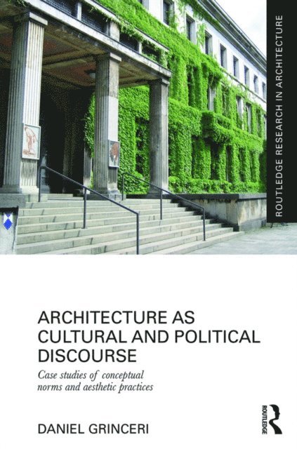 Daniel Grinceri - Architecture as Cultural and Political Discourse, E-bok. Tillgänglighet: Lägg i varukorg