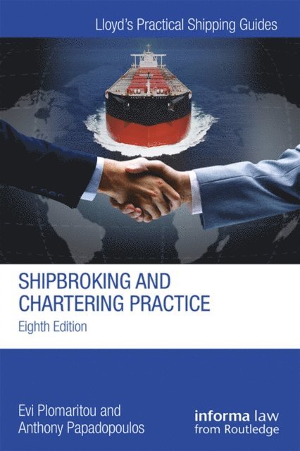 Anthony Papadopoulos, Evi Plomaritou - Shipbroking and Chartering Practice, E-bok
