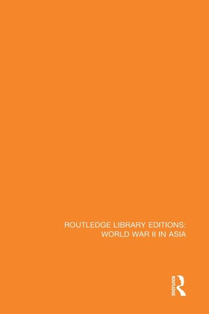 John J. Sbrega, Timothy Hall - Routledge Library Editions: World War II in Asia, E-bok