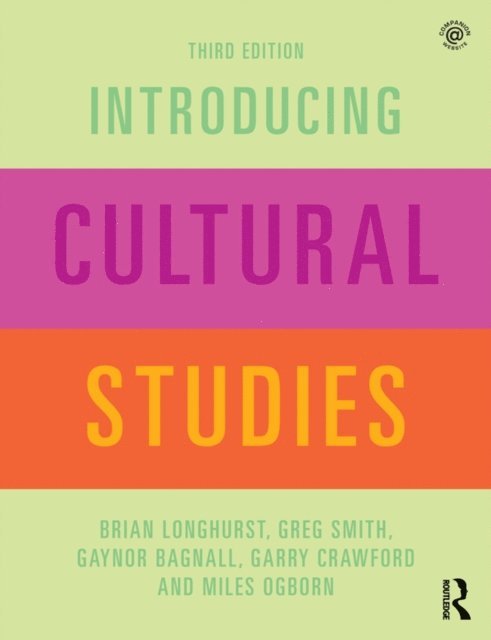 Miles Ogborn, Garry Crawford, Gaynor Bagnall, Greg Smith, Brian Longhurst - Introducing Cultural Studies, E-bok