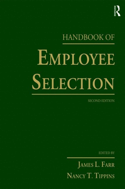 Nancy T. Tippins, James L. Farr - Handbook of Employee Selection, E-bok