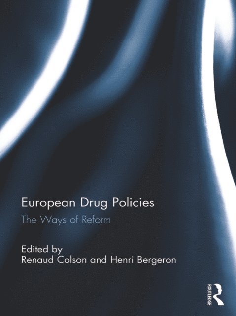 Henri Bergeron, Renaud Colson - European Drug Policies, E-bok