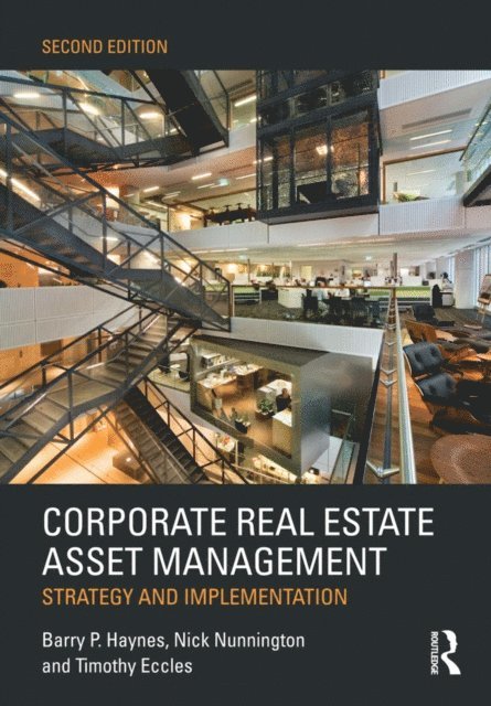 Timothy Eccles, Nick Nunnington, Barry Haynes - Corporate Real Estate Asset Management, E-bok