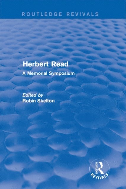 Robin Skelton - Herbert Read, E-bok