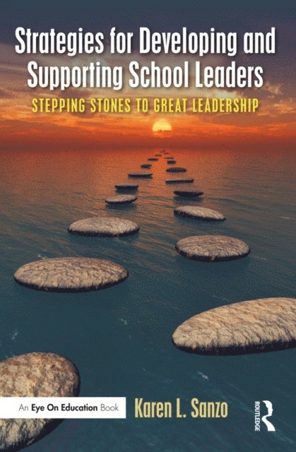 Karen L. Sanzo - Strategies for Developing and Supporting School Leaders, E-bok
